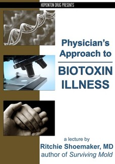 Physician's Approach to Biotoxin Illness