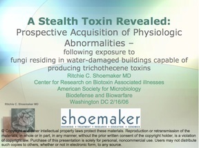 A Stealth Toxin Revealed: Prospective Acquisition of Physiologic Abnormalities – following exposure to fungi residing in water-damaged buildings capable of producing trichothecene toxins